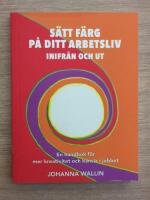 S&auml;tt f&auml;rg p&aring; ditt arbetsliv