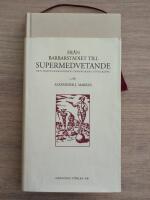 Fr&aring;n barbarstadiet till supermedvetande : femte dimensionen i m&auml;nniskans utveckling
