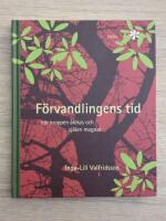 F&ouml;rvandlingens tid : n&auml;r kroppen &aring;ldras och sj&auml;len mognar