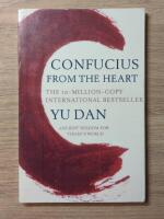 Confucius from the heart: Ancient Wisdom for todayś world