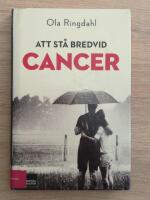 Att st&aring; bredvid cancer