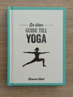En liten guide till yoga