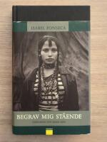 Begrav mig st&aring;ende : zigenarna och deras resa