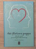 Att f&ouml;rlora pappa : stroke med personlighetsf&ouml;r&auml;ndring
