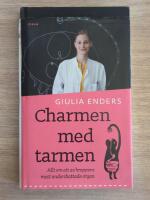 Charmen med tarmen : allt om ett av kroppens mest underskattade organ
