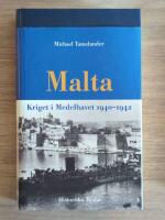 Malta : kriget i Medelhavet 1940-1942
