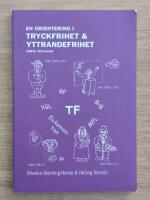 En orientering i tryckfrihet & yttrandefrihet