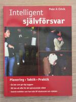 Intelligent sj&auml;lvf&ouml;rsvar : planering, taktik, praktik