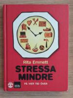 Stressa mindre : f&aring; mer tid &ouml;ver