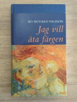 Jag vill &auml;ta f&auml;rgen : en roman fr&aring;n G&ouml;teborgskoloristernas v&auml;rld