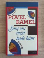 Som om inget hade h&auml;nt : Povel Ramels livstycken del 2
