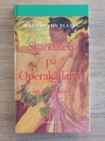 Skandalen p&aring; Operak&auml;llaren och andra essayer