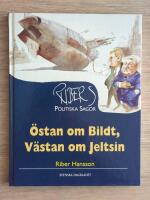 &Ouml;stan om Bildt, v&auml;stan om Jeltsin