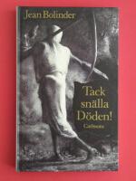 Tack sn&auml;lla d&ouml;den! : roman om mord