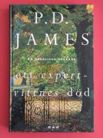 Ett expertvittnes d&ouml;d : [en Dalgliesh-deckare]