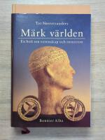 M&auml;rk v&auml;rlden : en bok om vetenskap och intuition