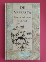 De yppersta : ess&auml;er om m&auml;stare och myter