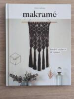 Makram&eacute; : Kreativt knytande till hemmet