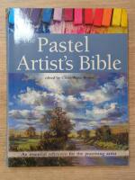 Pastel artists bible - an essential reference for the practising artist