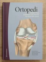 Ortopedi : patofysiologi, sjukdomar och trauma hos barn och vuxna