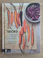 Sk&ouml;rd : 41 gr&ouml;nsaker 810 recept fr&aring;n Ekol&aring;dan