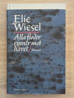 Alla floder rinner mot havet : Minnen