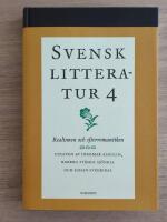 Svensk litteratur. 4, Realismen och efterromantiken