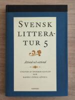 Svensk litteratur. 5, &Aring;ttiotal och nittiotal