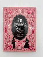 En kvinnas guide till lycka och framg&aring;ng