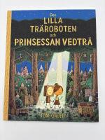 Den lilla tr&auml;roboten och prinsessan vedtr&auml;