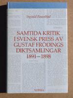 Samtida kritik i svensk press av Gustaf Fr&ouml;dings diktsamlingar 1891-1898