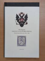 Lejonet och dubbel&ouml;rnen : Finlands imperiella decennier 1830-1890