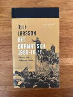 Det dramatiska 1980-talet : decenniet som f&ouml;r&auml;ndrade v&auml;rlden