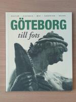 G&ouml;teborg till fots : [kultur, historia, mat, shopping, n&ouml;jen]