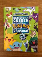 Pok&eacute;mon. Den stora guiden till Pok&eacute;monv&auml;rlden