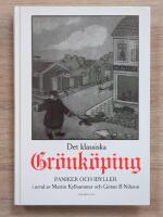 Det klassiska Gr&ouml;nk&ouml;ping : idyller och paniker