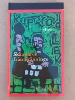 Kuperad lek eller Sk&auml;ndaren fr&aring;n Sk&auml;nninge : en roman