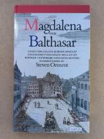 Magdalena och Balthasar : en intim skildring av livet i femtonhundratalets Europa tr&auml;der fram i brev mellan en man och hans hustru i N&uuml;rnberg