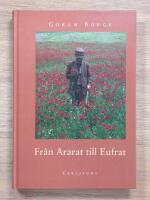 Fr&aring;n Ararat till Eufrat : f&auml;rder mellan nu och d&aring;