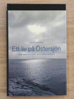 Ett liv på Östersjön : som båtflykting och färjeredare