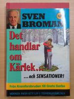 Det handlar om k&auml;rlek- : minnen fr&aring;n ett liv i tidningsv&auml;rlden