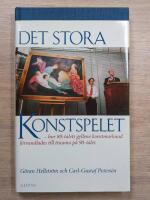 Det stora konstspelet : hur 80-talets gyllene konstmarknad f&ouml;rvandlades till trauma p&aring; 90-talet