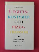 Utgiftskostymer och pizzafrossor : k&aring;serier om moderna ord