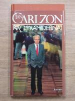 Riv pyramiderna! : en bok om den nya m&auml;nniskan, chefen och ledaren