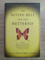 The diving bell and the butterfly: [A memoir of life and death]