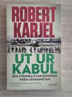 Ut ur Kabul : den svenska evakueringen fr&aring;n Afghanistan