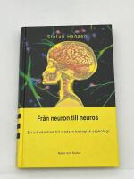 Fr&aring;n neuron till neuros : En introduktion till modern biologisk psykologi