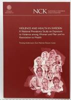 Violence and Health in Sweden &ndash; A National Prevalence Study on Exposure to Violence among Women and Men and its Association to Health