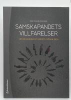 Samskapandets villfarelser : om brukarinflytandets m&ouml;rka sida