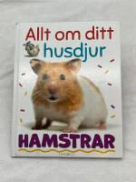 Allt om ditt husdjur : Hamstrar